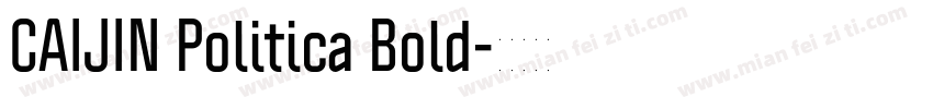 CAIJIN Politica Bold字体转换